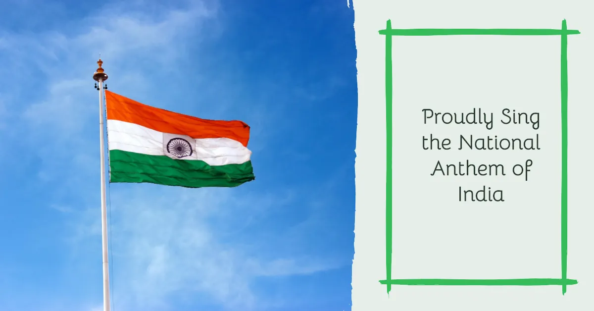 Indian flag and text - Proudly Sing the National Anthem of India